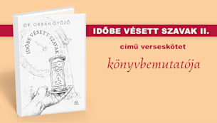 Orbán Győző: Időbe vésett szavak II. könyvbemutató